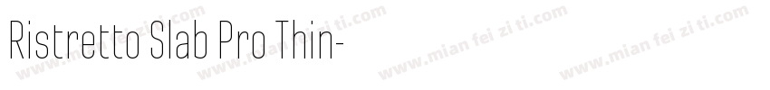 Ristretto Slab Pro Thin字体转换